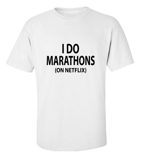 Picture of I Do Marathons (On Netflix) T-Shirt