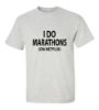 Picture of I Do Marathons (On Netflix) T-Shirt