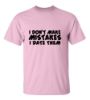 Picture of I Don't Make Mistakes I Date Them T-Shirt