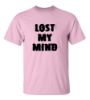 Picture of Lost My Mind T-Shirt