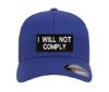 Picture of I Will Not Comply Embroidered Patch Flexfit Hat