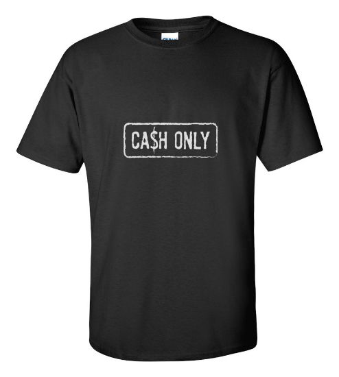 Picture of Cash Only T-shirt