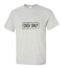 Picture of Cash Only T-shirt