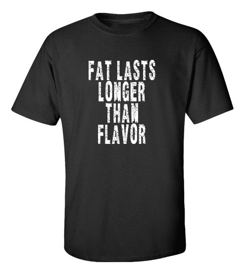 Picture of Fat Lasts Longer Than Flavor Gym T-Shirt