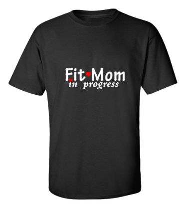 Picture of Fit Mom In Progress T-Shirt