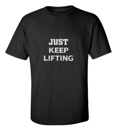 Picture of Just Keep Lifting Gym T-Shirt