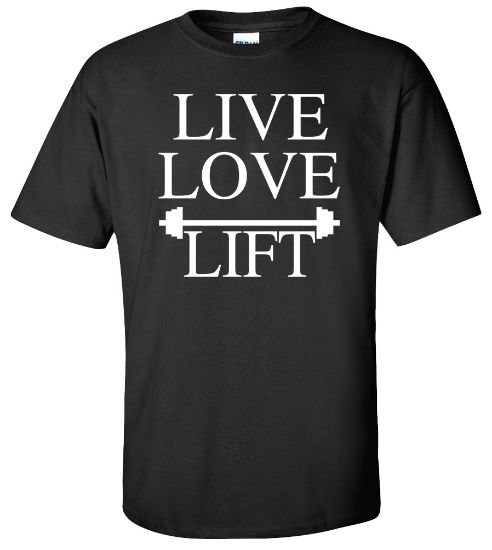 Picture of Live Love Lift Funny Gym T-shirt