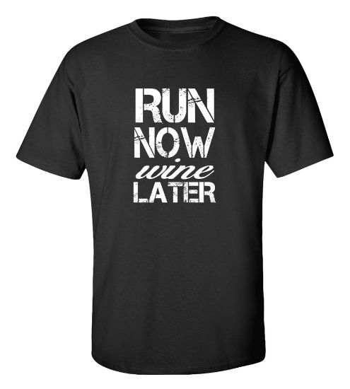 Picture of Run Now Wine Later Gym T-Shirt