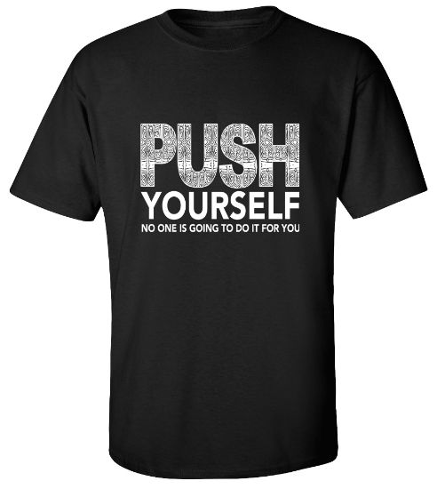 Picture of Push Yourself No One Is Going To Do It For You T-shirt Workout Gym Tee