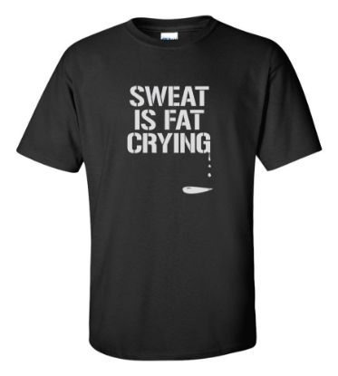 Picture of Sweat Is Fat Crying T-shirt