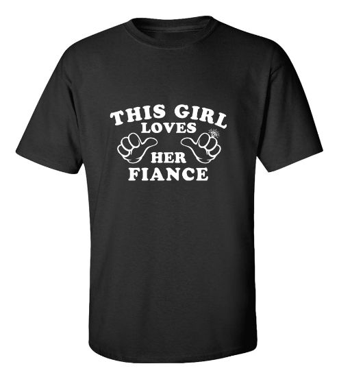 Picture of This Girl Loves Her Fiance T-Shirt