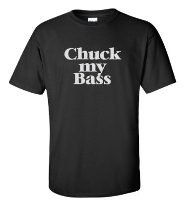 Picture of Chuck My Bass T-shirt