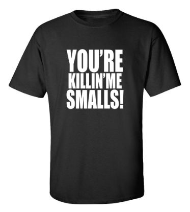 Picture of You're Killin' Me Smalls The Sandlot T-shirt