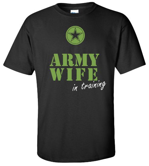 Picture of Army Wife in training T-Shirt