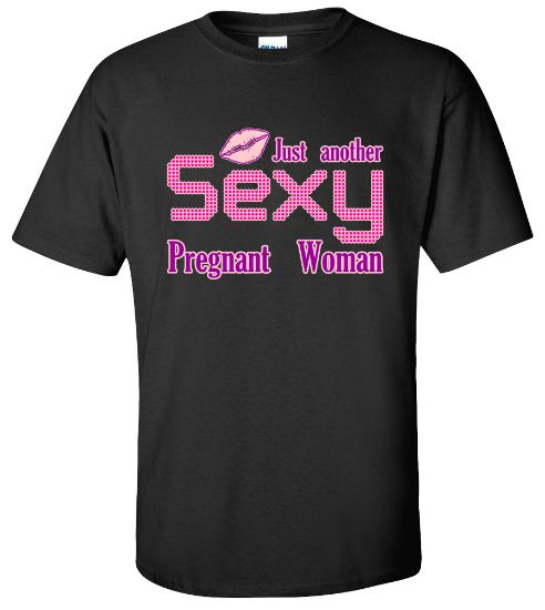 Picture of Just Another Sexy Pregnant Woman T-shirt