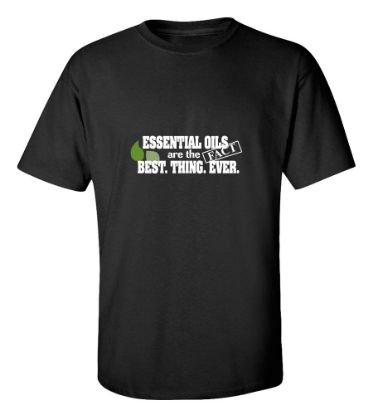 Picture of Essential Oils Are The Best. Thing. Ever. T-Shirt