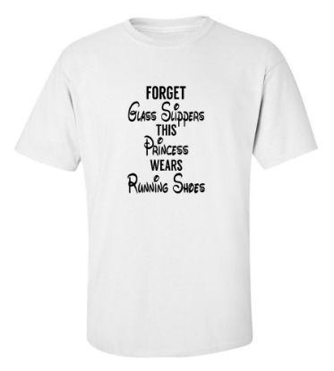 Picture of Forget Glass Slippers This Princess Wears Running Shoes T-Shirt