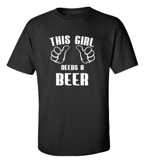 Picture of This Girl Needs A Beer T-Shirt