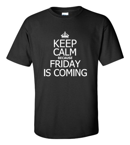 Picture of Keep Calm Friday is Coming T-shirt