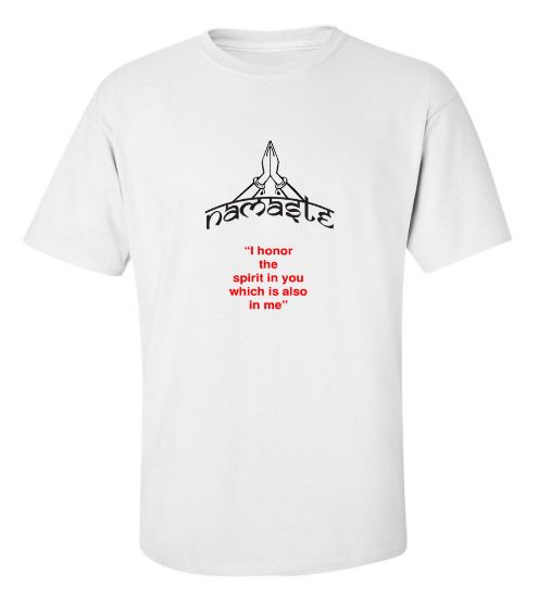 Picture of Namaste " I Honor The Spirit In You Which Is Also In Me" T-Shirt