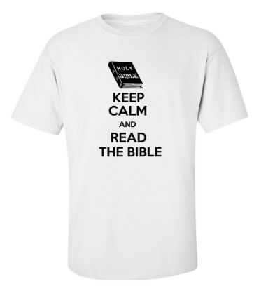 Picture of Keep Calm And Read The Bible -T-Shirt