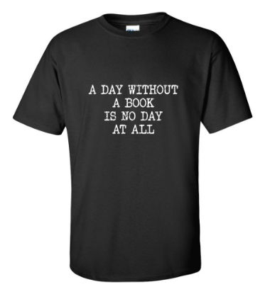 Picture of A Day Without A Book T-Shirt