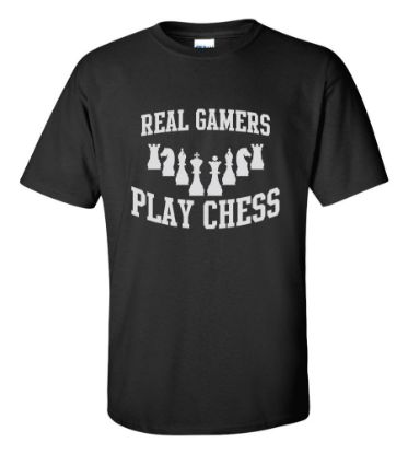 Picture of Real Gamers Play Chess T-shirt