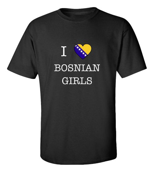 Picture of I Love Bosnian Girls T-Shirt