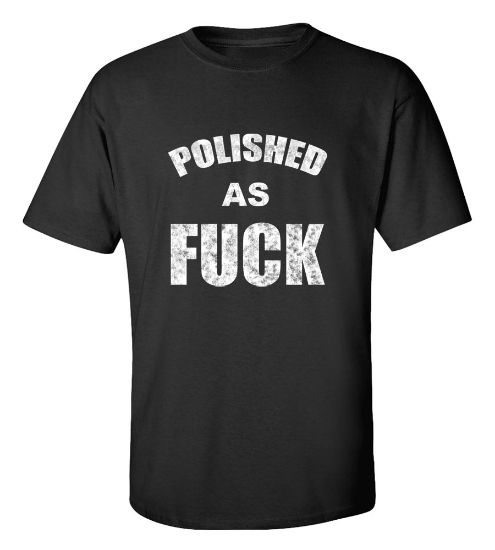 Picture of Polished As Fudge T-Shirt