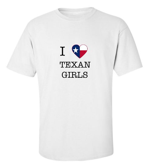 Picture of I Love Texas Girls T-Shirt