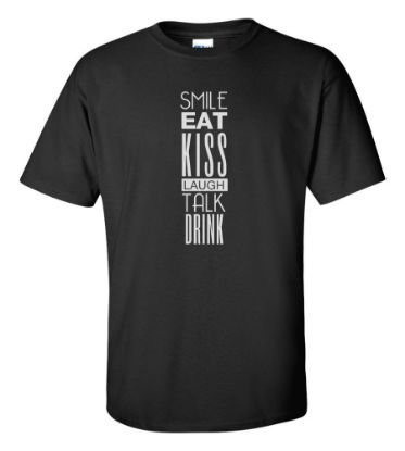 Picture of Smile Eat Kiss Laugh Talk Drink T-shirt