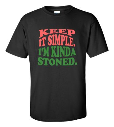 Picture of Keep It Simple I'm Kinda Stoned T-shirt