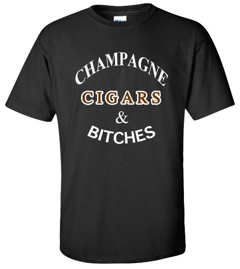 Picture of Champagne Cigars and Bitches T-shirt