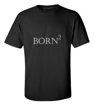 Picture of Born 2 T-Shirt