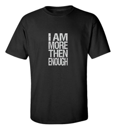 Picture of I Am More Then Enough T-Shirt