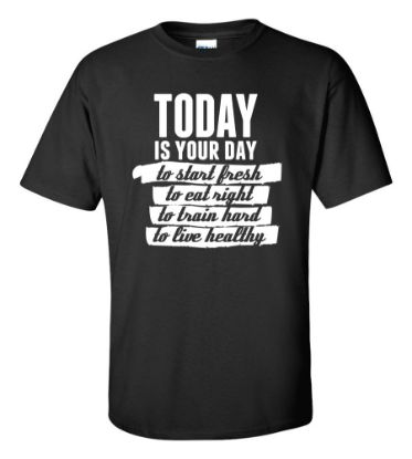 Picture of Today Is Your Day T-shirt