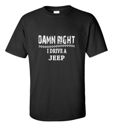 Picture of Damn Right I Drive A Jeep T-shirt