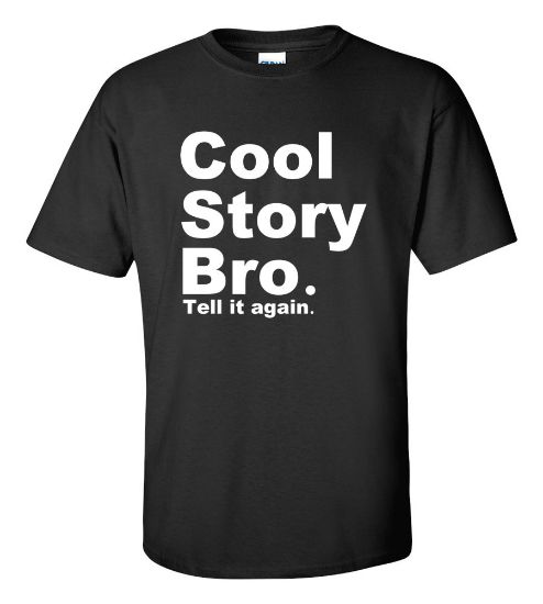 Picture of Cool Story Bro T-Shirt