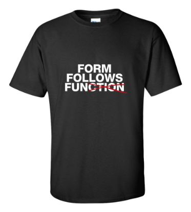 Picture of Form Follows Fun T-shirt