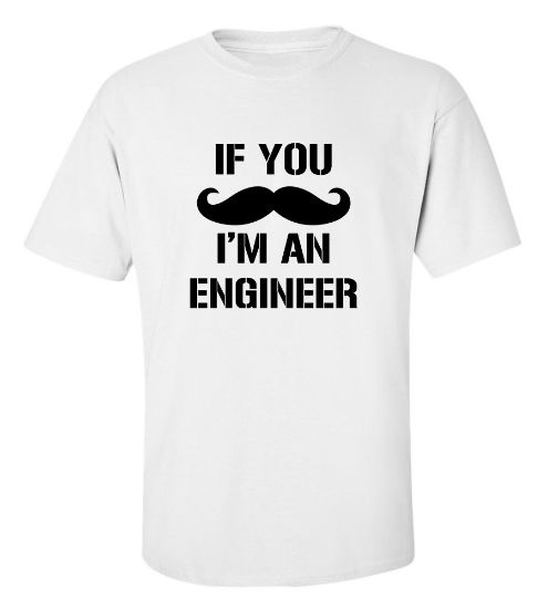 Picture of If You I'm An Engineer T-shirt