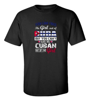 Picture of You Can Take the Girl Out Of Cuba T-shirt