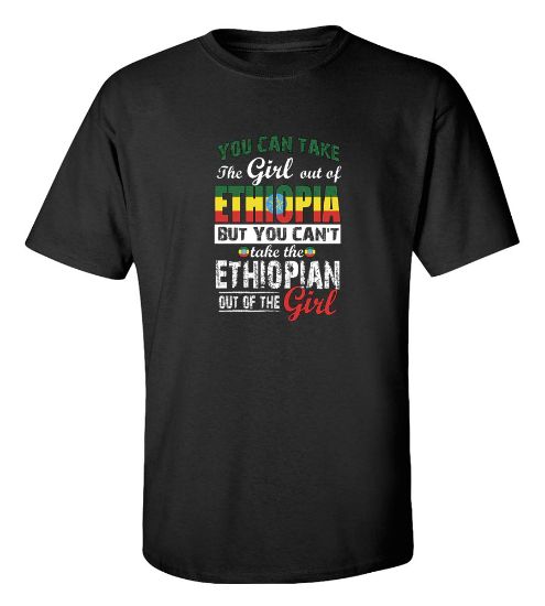 Picture of You Can Take the Girl Out Of Ethiopia T-shirt