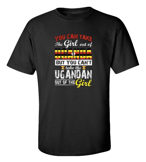 Picture of You Can Take the Girl Out Of Uganda T-shirt